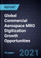 Global Commercial Aerospace MRO Digitization Growth Opportunities - Product Image