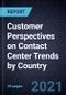 Customer Perspectives on Contact Center Trends by Country - Product Thumbnail Image