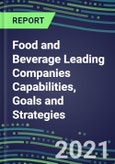 2021 Food and Beverage Leading Companies Capabilities, Goals and Strategies- Product Image
