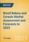 Brazil Bakery and Cereals Market Assessment and Forecasts to 2025 - Analyzing Product Categories and Segments, Distribution Channel, Competitive Landscape, Packaging and Consumer Segmentation - Product Thumbnail Image