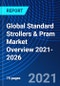 Global Standard Strollers & Pram Market Overview, 2021-2026 - Product Image