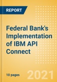 Federal Bank's Implementation of IBM API Connect - Use Case- Product Image
