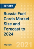 Russia Fuel Cards Market Size and Forecast to 2024 - Analysing Markets, Channels, and Key Players- Product Image