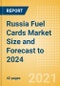 Russia Fuel Cards Market Size and Forecast to 2024 - Analysing Markets, Channels, and Key Players - Product Thumbnail Image