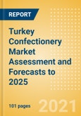 Turkey Confectionery Market Assessment and Forecasts to 2025 - Analyzing Product Categories and Segments, Distribution Channel, Competitive Landscape, Packaging and Consumer Segmentation- Product Image