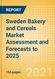 Sweden Bakery and Cereals Market Assessment and Forecasts to 2025 - Analyzing Product Categories and Segments, Distribution Channel, Competitive Landscape, Packaging and Consumer Segmentation- Product Image