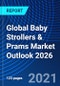 Global Baby Strollers & Prams Market Outlook 2026 - Product Thumbnail Image