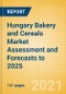 Hungary Bakery and Cereals Market Assessment and Forecasts to 2025 - Analyzing Product Categories and Segments, Distribution Channel, Competitive Landscape, Packaging and Consumer Segmentation - Product Thumbnail Image