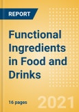 Functional Ingredients in Food and Drinks - Exploring Consumer Attitudes Towards Health-Promoting Ingredients and Claims- Product Image