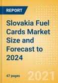 Slovakia Fuel Cards Market Size and Forecast to 2024 - Analysing Markets, Channels, and Key Players- Product Image