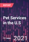 Pet Services in the U.S. - Product Thumbnail Image