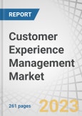 Customer Experience Management Market by Offering (Solutions, Services), Touchpoint, Deployment Type, Organization Size, Vertical (Travel & Hospitality, BFSI, Retail, Healthcare, IT & Telecom) and Region - Global Forecast to 2028- Product Image