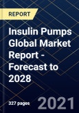 Insulin Pumps Global Market Report - Forecast to 2028- Product Image