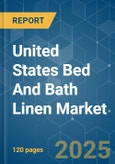 United States Bed and Bath Linen Market - Growth, Trends, Covid-19 Impact, and Forecasts (2021-2026)- Product Image