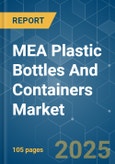 MEA Plastic Bottles And Containers - Market Share Analysis, Industry Trends & Statistics, Growth Forecasts (2025 - 2030)- Product Image