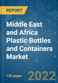 Middle East and Africa Plastic Bottles and Containers Market - Growth, Trends and Forecast(2022 - 2027)- Product Image
