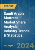 Saudi Arabia Mattress - Market Share Analysis, Industry Trends & Statistics, Growth Forecasts 2020 - 2029- Product Image