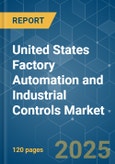 United States Factory Automation and Industrial Controls Market - Growth, Trends, COVID-19 Impact, and Forecasts (2023-2028)- Product Image