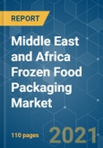 Middle East and Africa Frozen Food Packaging Market - Growth, Trends, COVID-19 Impact, and Forecasts (2021 - 2026)- Product Image