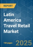 Latin America Travel Retail - Market Share Analysis, Industry Trends & Statistics, Growth Forecasts (2025 - 2030)- Product Image