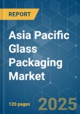 Asia Pacific Glass Packaging - Market Share Analysis, Industry Trends & Statistics, Growth Forecasts (2025 - 2030)- Product Image