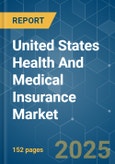 United States Health and Medical Insurance Market - Growth, Trends, COVID-19 Impact, and Forecasts (2022 - 2027)- Product Image