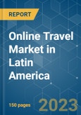 Online Travel Market in Latin America - Growth, Trends, COVID-19, and Forecasts (2023-2028)- Product Image