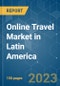 Online Travel Market in Latin America - Growth, Trends, COVID-19, and Forecasts (2023-2028) - Product Thumbnail Image