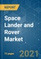 Space Lander and Rover Market - Growth, Trends, COVID-19 Impact, and Forecasts (2021 - 2030) - Product Thumbnail Image