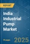 India Industrial Pump - Market Share Analysis, Industry Trends & Statistics, Growth Forecasts (2025 - 2030) - Product Thumbnail Image