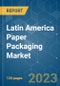 Latin America Paper Packaging Market - Growth, Trends, COVID-19 Impact, and Forecasts (2021 - 2026) - Product Image