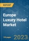 Europe Luxury Hotel Market- Growth, Trends, Covid-19 Impact and Forecasts (2021-2026) - Product Image