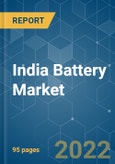 India Battery Market - Growth, Trends, COVID-19 Impact, and Forecasts (2022 - 2027)- Product Image