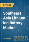 Southeast Asia Lithium-ion Battery - Market Share Analysis, Industry Trends & Statistics, Growth Forecasts (2025 - 2030)- Product Image