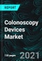 Colonoscopy Devices Market Global Forecast 2021-2027, Industry Trends, Growth, Impact of COVID-19, Opportunity Company Analysis - Product Image