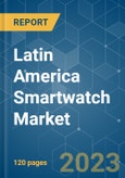 Latin America Smartwatch Market - Growth, Trends, COVID-19 Impact, and Forecasts (2021 - 2026)- Product Image