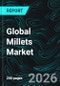 Global Millets Market Report by Product, Application, Distribution Channels, Countries and Companies Analysis 2026-2034 - Product Thumbnail Image