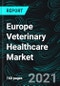 Europe Veterinary Healthcare Market Forecast 2021-2027, Industry Trends, Share, Insight, Growth, Impact of COVID-19, Opportunity Company Analysis - Product Image