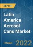 Latin America Aerosol Cans Market - Growth, Trends, COVID-19 Impact, and Forecasts (2022 - 2027)- Product Image