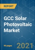 GCC Solar Photovoltaic (PV) Market - Growth, Trends, COVID-19 Impact, and Forecasts (2021 - 2026)- Product Image