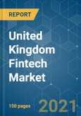 United Kingdom Fintech Market - Growth, Trends, Covid-19 Impact and Forecasts (2021-2026)- Product Image