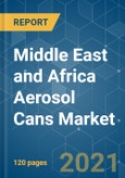 Middle East and Africa Aerosol Cans Market - Growth, Trends, COVID -19 Impact, and Forecasts (2021 - 2026)- Product Image