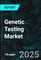 Genetic Testing Market, Size, Global Forecast 2024-2030, Industry Trends, Share, Growth, Insight, Impact of Inflation, Companies Analysis - Product Thumbnail Image