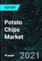 Potato Chips Market Global Forecast 2021-2028, Industry Trends, Share, Insight, Growth, Impact of COVID-19, Opportunity Company Analysis - Product Image