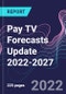 Pay TV Forecasts Update 2022-2027 - Product Thumbnail Image
