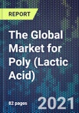 The Global Market for Poly (Lactic Acid)- Product Image