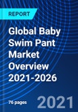 Global Baby Swim Pant Market Overview 2021-2026- Product Image