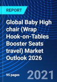 Global Baby High chair (Wrap Hook-on-Tables Booster Seats travel) Market Outlook 2026- Product Image