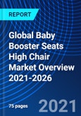 Global Baby Booster Seats High Chair Market Overview 2021-2026- Product Image