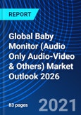 Global Baby Monitor (Audio Only Audio-Video & Others) Market Outlook 2026- Product Image